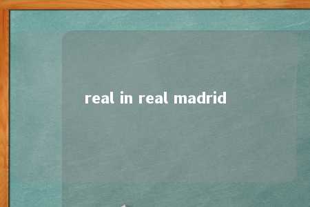 real in real madrid