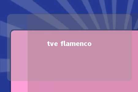 tve flamenco