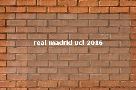 real madrid ucl 2016