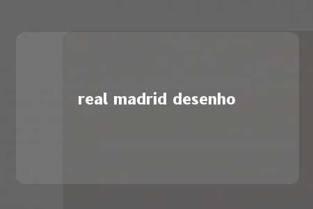 real madrid desenho