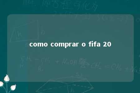 como comprar o fifa 20