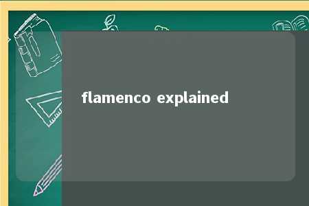 flamenco explained