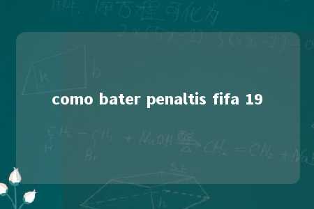 como bater penaltis fifa 19