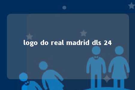 logo do real madrid dls 24