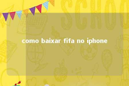 como baixar fifa no iphone