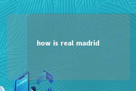 how is real madrid