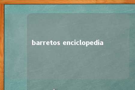 barretos enciclopedia