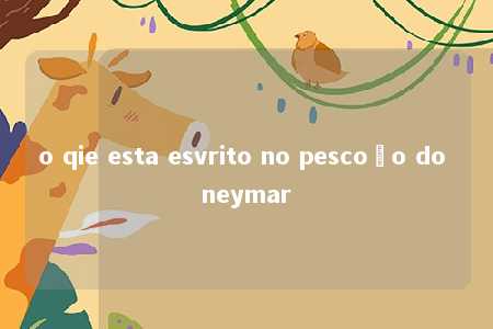 o qie esta esvrito no pescoço do neymar