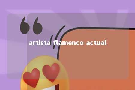 artista flamenco actual