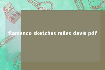 flamenco sketches miles davis pdf