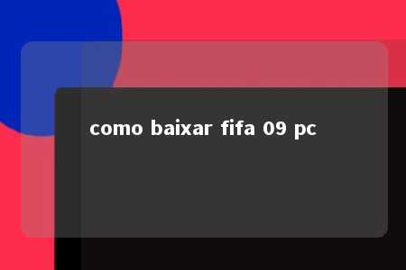 como baixar fifa 09 pc