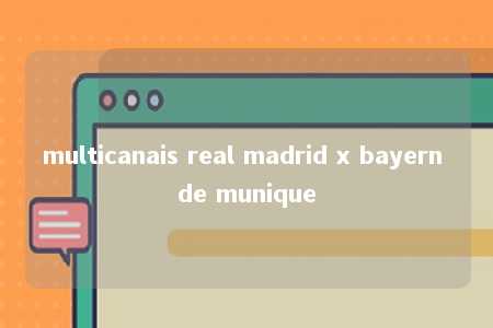 multicanais real madrid x bayern de munique