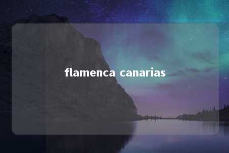 flamenca canarias