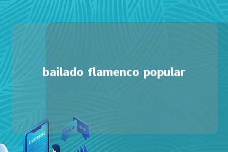 bailado flamenco popular