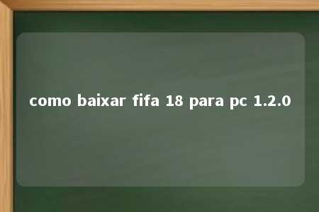 como baixar fifa 18 para pc 1.2.0