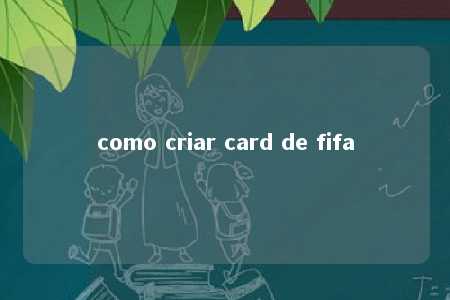 como criar card de fifa