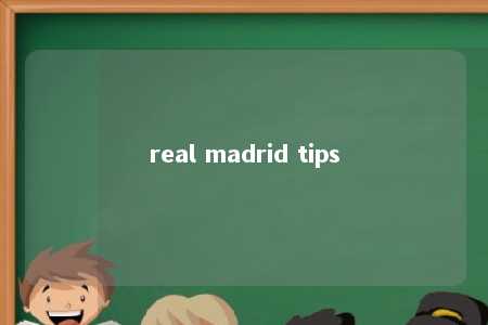 real madrid tips