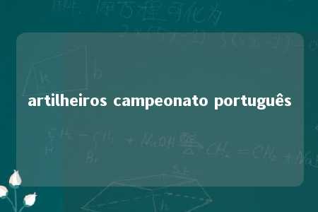 artilheiros campeonato português