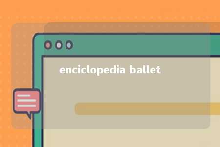 enciclopedia ballet