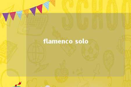 flamenco solo