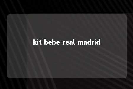 kit bebe real madrid