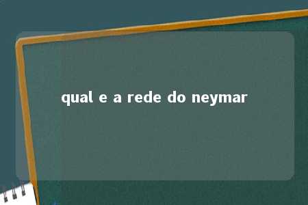 qual e a rede do neymar