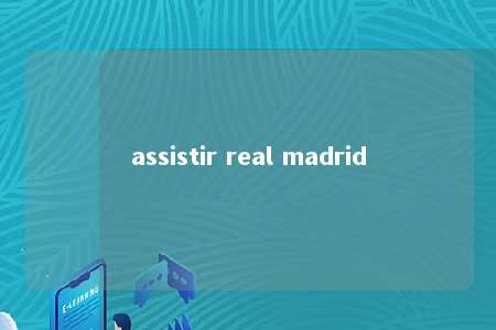 assistir real madrid