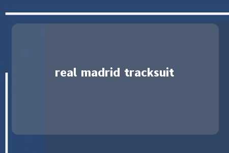 real madrid tracksuit