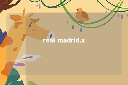 real madrid.x