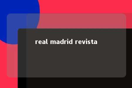 real madrid revista