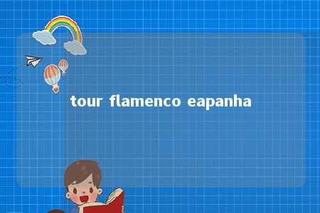 tour flamenco eapanha