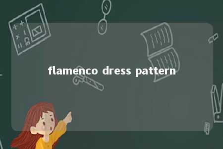 flamenco dress pattern