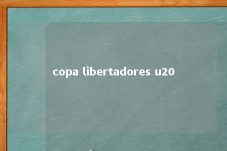 copa libertadores u20