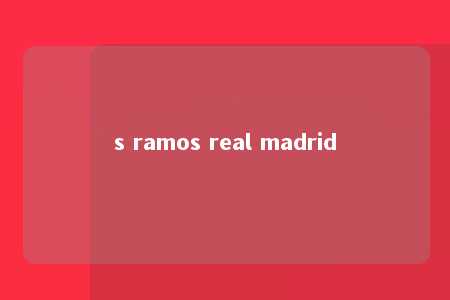 s ramos real madrid