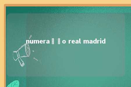 numeração real madrid