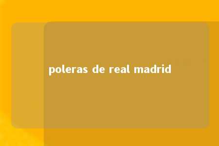 poleras de real madrid