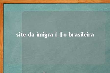 site da imigração brasileira