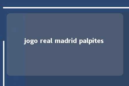 jogo real madrid palpites