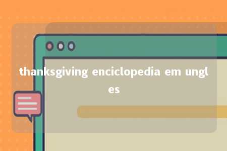 thanksgiving enciclopedia em ungles