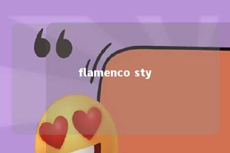 flamenco sty