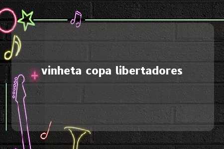 vinheta copa libertadores