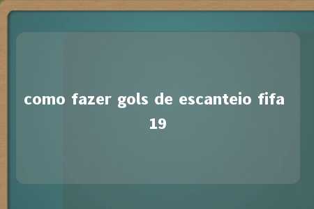 como fazer gols de escanteio fifa 19