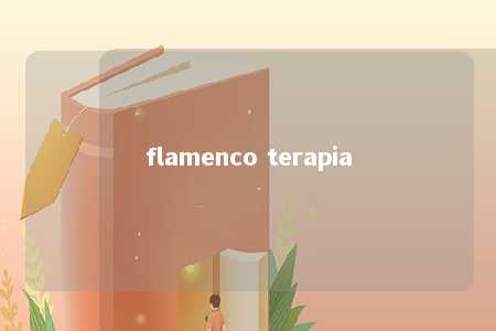 flamenco terapia