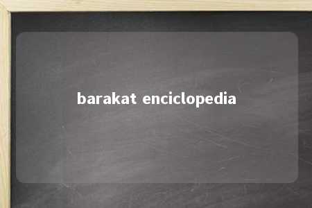 barakat enciclopedia