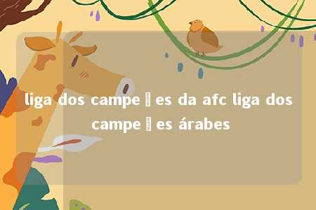 liga dos campeões da afc liga dos campeões árabes