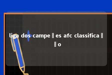 liga dos campeões afc classificação