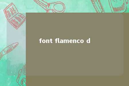 font flamenco d