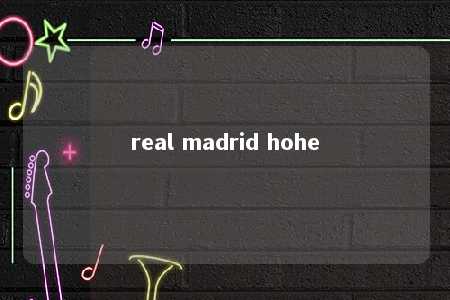 real madrid hohe