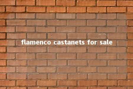 flamenco castanets for sale