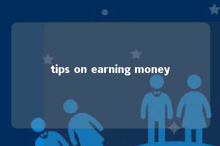 tips on earning money